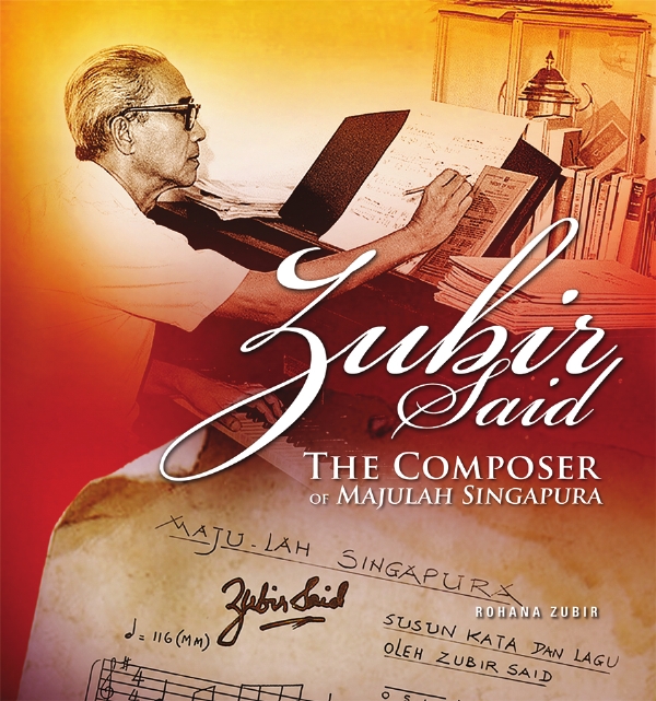 Title details for Zubir Said, the composer of Majulah Singapura by Rohana Zubir - Available